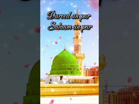 Durood un par salaam un par naat beautiful viral status #status #tranding #viralstatus