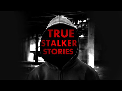 7 True Stalker Horror Stories