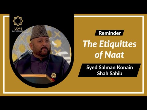 The Etiquittes of Naat | Syed Salman Konain Shah Sahib