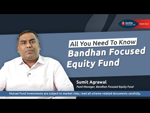 All You Need To Know | Bandhan Focused Equity Fund | October 2024