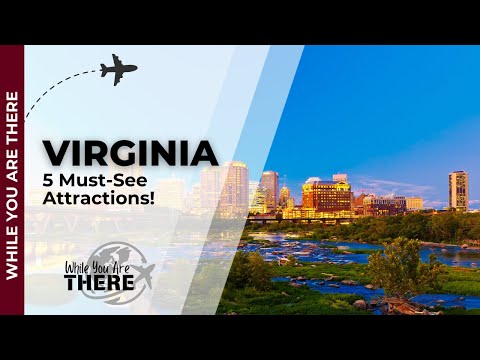 Ultimate Virginia Travel Guide: Top 5 Must-See Attractions!