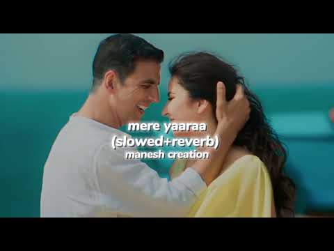 sooryavanshi | mere yaaraa | (slowed+reverb) | manesh creation #like #subscribe please🙏