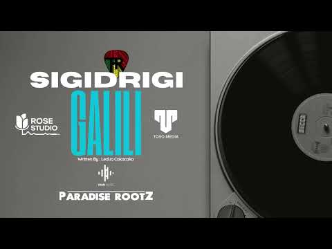 Paradise Rootz - Galili (Official Sigidrigi Version)