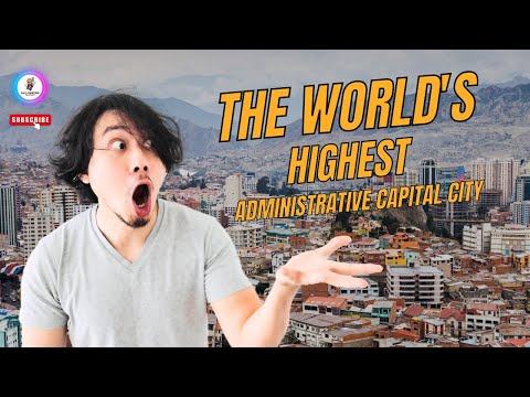 The world's Highest Administrative Capital City