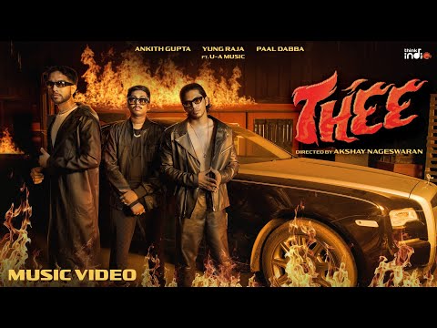 Ankith Gupta, Paal Dabba, Yung Raja & U-A Music - Thee (Music Video) | @ThinkIndieCollective