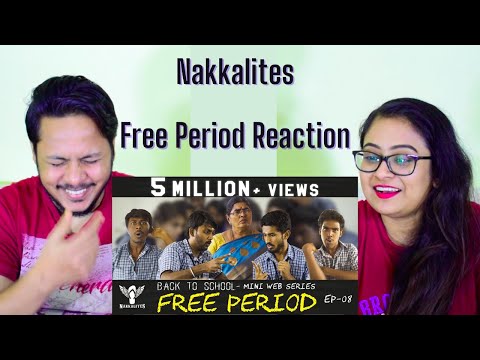 FREE PERIOD - Back to School - Mini Web Series - Season 01 - EP 08 #Nakkalites | REACTION