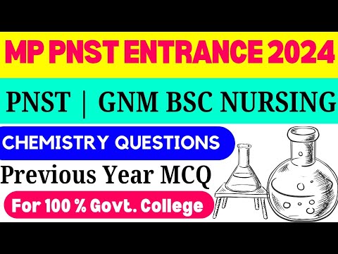 PNST ENTRANCE EXAM 2024 | GNM ENTRANCE EXAM CHEMISTRY PYQ| BSC NURSING ENTRANCE EXAM CHEMISTRY PYQ