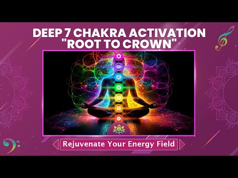 Deep 7 Chakra Activation "Root To Crown" - Rejuvenate Your Energy Field - 432 Hz Chakra Restoration