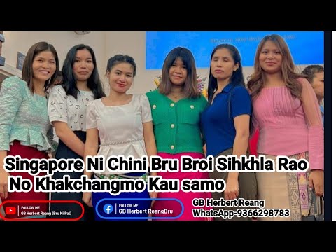 Singapore Bru Group Rao Jati No Maiya Ongmo Phnuh Laimo//By GB Herbert Reang Bru