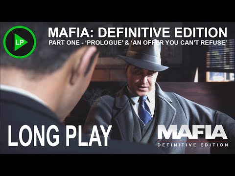 Mafia: Definitive Edition - [ PART ONE - 'PROLOGUE' & 'AN OFFER YOU CAN'T REFUSE' ] - Long Play