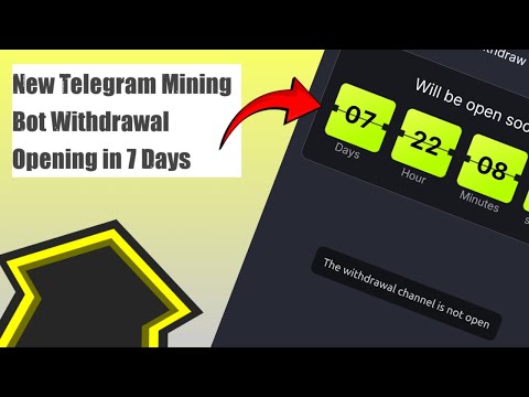 New Telegram Mining Bot Withdrawal Opening In 7 Days