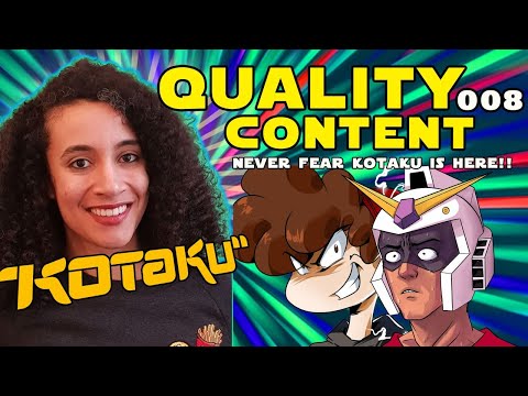 Quality Content 008│Never Fear Kotaku is here!  ft. @FritangaPlays