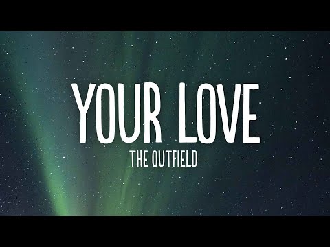 The Outfield - Your Love (Lyrics)