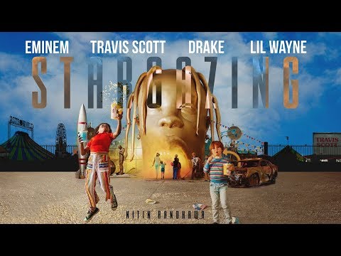 STARGAZING Remix - Eminem, Drake, Travis Scott, Lil Wayne [Nitin Randhawa Remix]