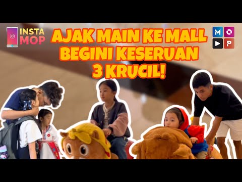 INSTAMOP | AJAK MAIN KE MALL, BEGINI KESERUAN 3 KRUCIL!