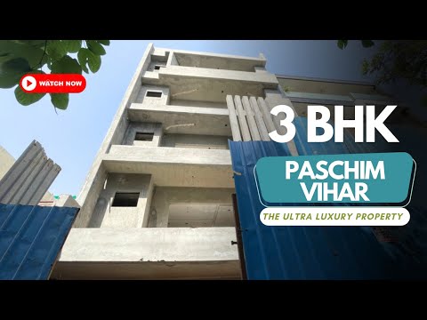 3bhk builder floor in Paschim Vihar | 200 SQYD Property Under Construction