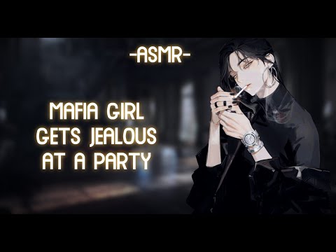 [ASMR] [ROLEPLAY] ♦mafia girl gets jealous at a party♦ (binaural/softdom/F4A)