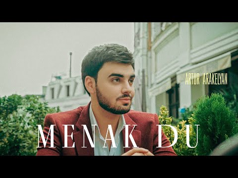 Artur Arakelyan - Menak Du