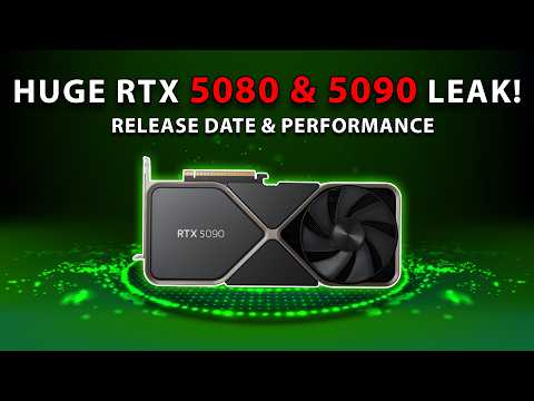 HUGE RTX 5080 & 5090 LEAK! Release Date & Performance Details