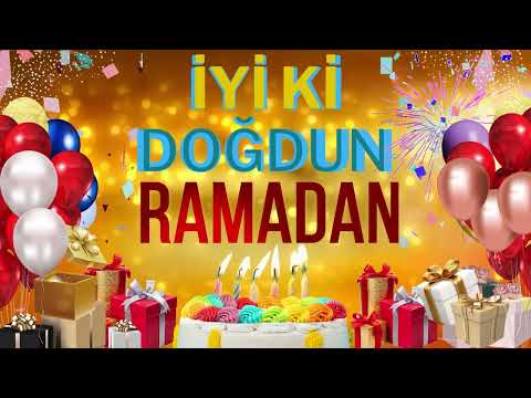 Ramadan - Doğum Günün Kutlu Olsun  Ramadan