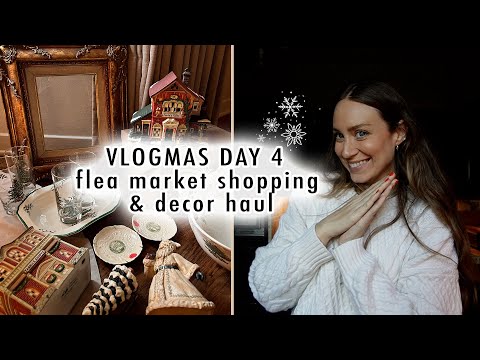 flea market shopping & holiday decor haul | VLOGMAS DAY 4