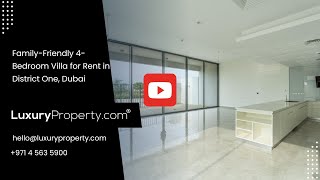 Family-Friendly 4-Bedroom Villa for Rent in District One, Dubai | LuxuryProperty.com