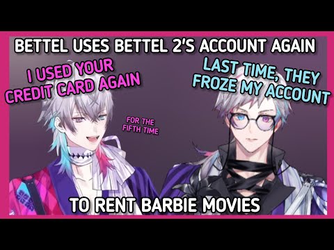 Bettel Used Bettel 2's Account Yet Again To Rent Barbie Movies