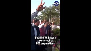 G20 summit: Delhi LG Vinai Kumar Saxena takes stock of preparations | #Short | Oneinda News