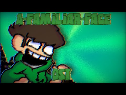 Eddsworld Creepypastas OST: A-Familiar-Face