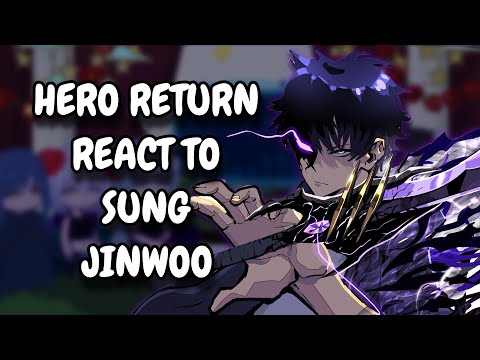 Hero Return React To Sung Jinwoo || Solo Leveling || Gacha React