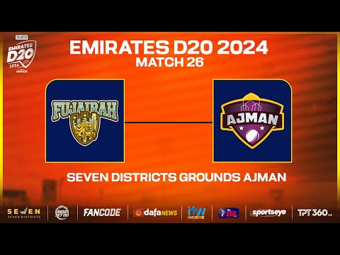 Ajman vs Fujairah | Match 26 | Seven Districts Present Emirates D20 Powered by Fancode