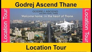 Godrej Kolshet Thane | Actual Location Tour | Godrej Ascend