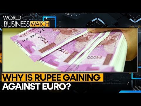 Forex Market Dynamics Beyond Dollar, Why Is Rupee Gaining Against Euro? | World Business Watch