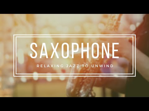 Relaxing Saxophone Jazz Music for Stress Relief - 3 Hours Soothing Music for Healing Meditation