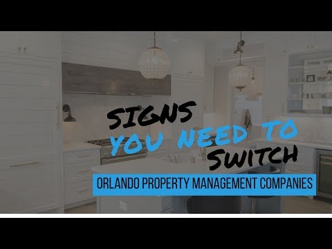 Signs You Need To Switch Orlando Property Management Companies