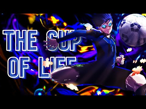 Blue Lock AMV - The Cup of Life