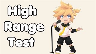 【Kagamine Len】Len's High Range Test / 高音厨音域テスト 【鏡音レン】