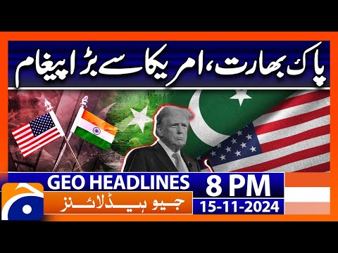 PAK vs IND - Message from US!!  | Geo News 8 PM Headlines (15 Nov 2024)