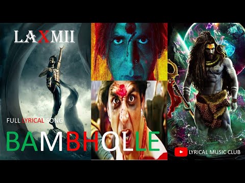 bambolle - Laxmii | akshay kumar | viruss | ullumanati | full lyrical song