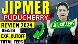 JIPMER Puducherry 2024 Full Review: Campus, Seats, & Cutoff Analysis 🏫🤔✅Top MBBS College in INDIA