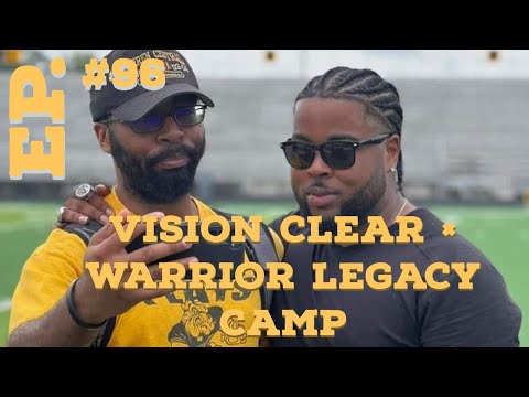 TWF Episode #96: Vision Clear X Warrior Legacy Camp