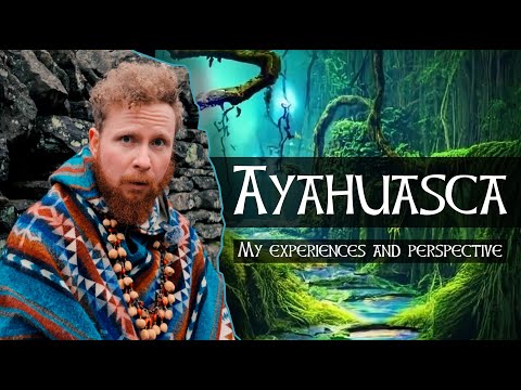 So, I did Ayahuasca... | My Spiritual Perspective and Experience