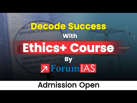 Gateway to Success: Ethics+ Course by Ayush Sir at ForumIAS