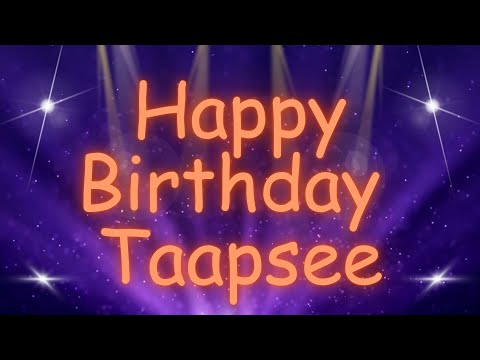 Happy Birthday Taapsee 🎉 | A Special Wish Just for You! | Let's Celebrate! 🎂