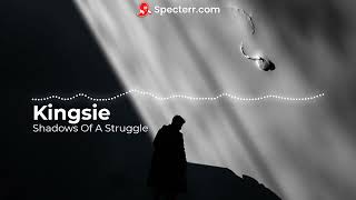 Kingsie- Shadows of the Struggle