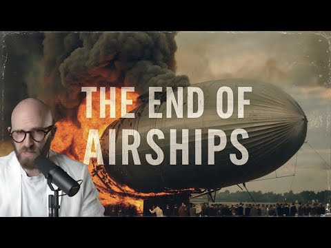 The Hindenburg Disaster: The End of the Airships