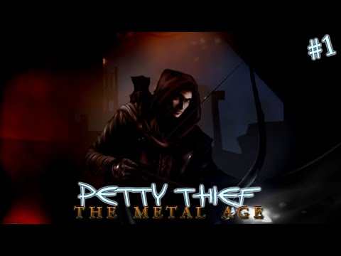 Petty Thief: The Metal Age #1