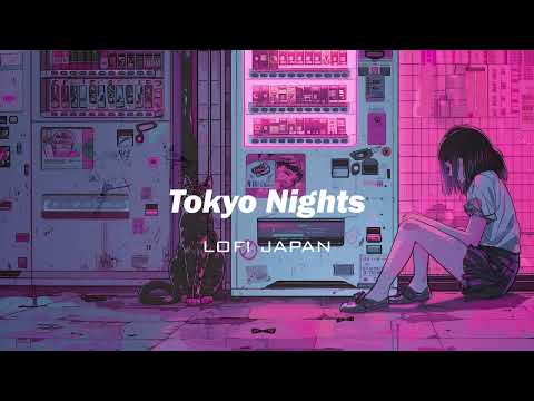 Lofi Hip Hop Radio  - "Tokyo Nights"- 💤 lofi beats to sleep / chill to (放鬆音樂 療癒音樂,音樂治療)