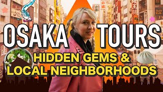 Osaka Tours  👑🐷 Hidden Food & Hipster Neighbourhood Guide