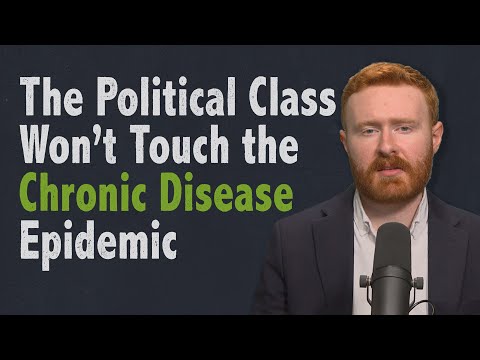 Why the Political Establishment Won’t Touch the Chronic Disease Issue